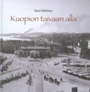 Kuopion taivaan alla