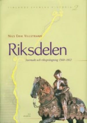 Riksdelen Stormakt och rikssprängning 1560-1812