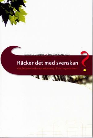 Räcker det med svenskan?: om finlandssvenskarnas anknytning till sina organisationer