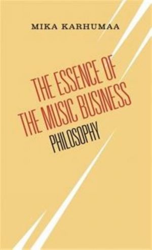 The Essence of the Music Business: Philosophy