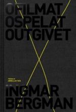 Ofilmat, ospelat, outgivet