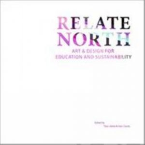 Relate North. Art  Design for Education and Sustainability