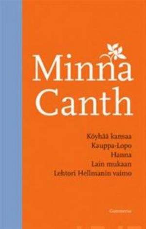 Köyhää kansaa/Kauppa-Lopo/Hanna/Lain mukaan/Lehtori Hellmannin vaimo (yhteisnide)