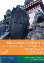 Rikosoikeudenkäynti, oikeusapu ja rikosvastuu Suomessa ja Venäjällä