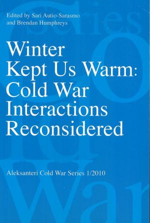 Winter Kept Us Warm: Cold War Interactions Reconsidered