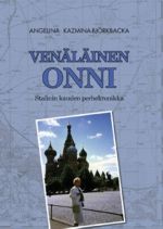 Venäläinen onni: Stalinin kauden perhekronikka