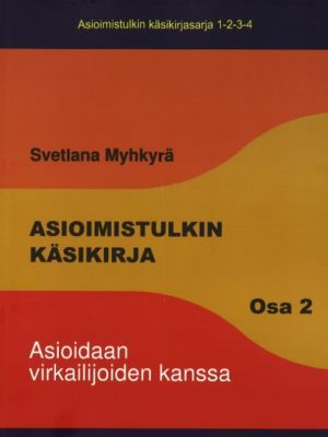 Asioimistulkin käsikirja 2. Asioidaan virkailijoiden kanssa