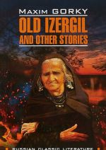 Old Izergil and Other Stories