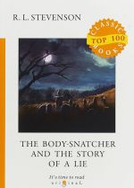 The Body-Snatcher and The Story of a Lie