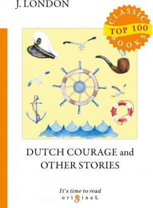 Dutch Courage and Other Stories