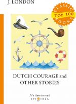 Dutch Courage and Other Stories