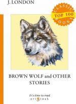 Brown Wolf and Other Stories