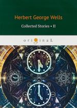 H. G. Wells: Collected Stories: Part 2