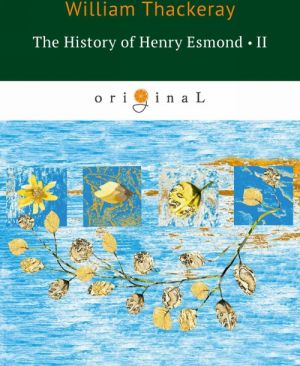 The History of Henry Esmond II