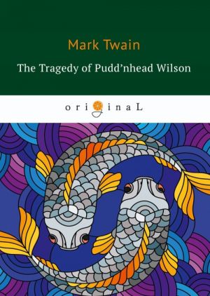 The Tragedy of Pudd'nhead Wilson