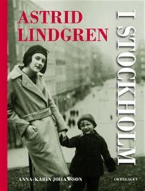 Astrid Lindgren i Stockholm