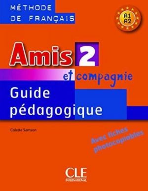 Amis et compagnie: Guide pedagogique 2