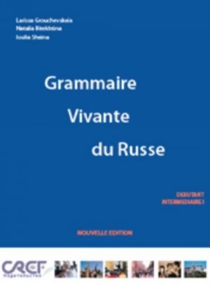 Grammaire Vivante du Russe 1