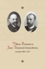 Villem reimani ja jaan tõnissoni kirjavahetus aastatel 1891–1917