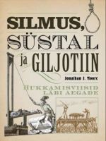 Silmus, süstal ja giljotiin