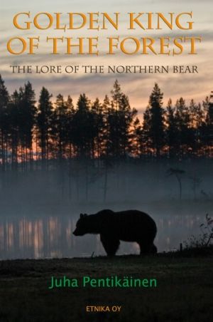 Golden King of the Forest: the lore of the northern bear