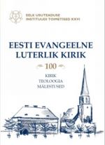 Eesti Evaangeelne Luterlik kirik 100. Kirik, teoloogia, mälestused