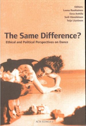 The Same Difference? Ethical and Political Perspectives on Dance