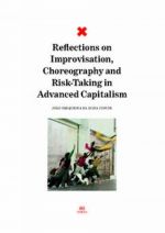 Reflections on improvisation, choreography and risk-taking in advanced capitalism