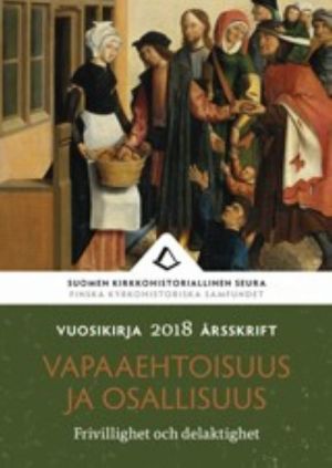 Vapaaehtoisuus ja osallisuus. Suomen kirkkohistorian seuran vuosikirja 108