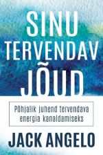 Sinu tervendav jõud