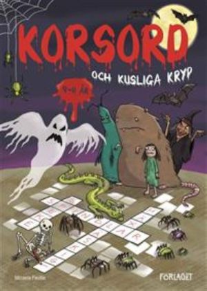 Korsord och kusliga kryp 9-11 år