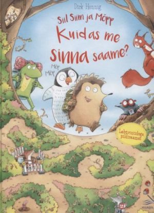 Siil siim ja möpp. kuidas me sinna saame?