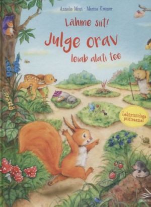 Lähme siit! julge orav leiab alati tee