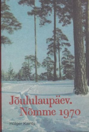 Jõululaupäev. nõmme 1970