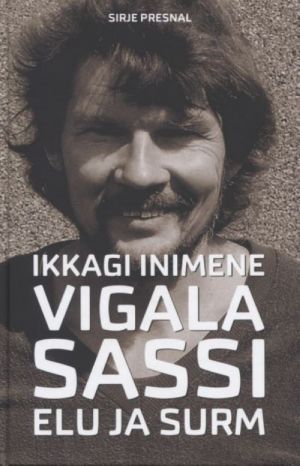 Ikkagi inimene. vigala sassi elu ja surm