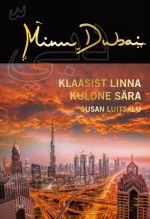 Minu dubai. klaasist linna kuldne sära