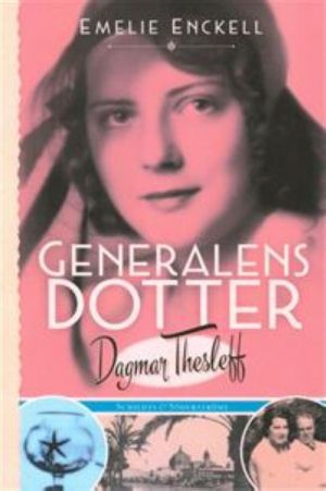 Generalens dotter. Dagmar Thesleff