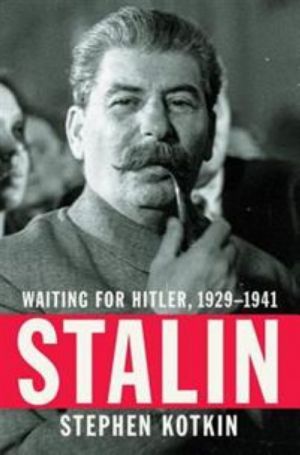 Stalin: Waiting for Hitler, 1929-1941. Waiting for Hitler 1929-1941