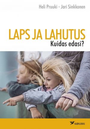 Laps ja lahutus. kuidas edasi?