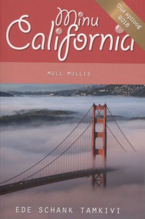 Minu california. mull mullis / uus epiloog 2018