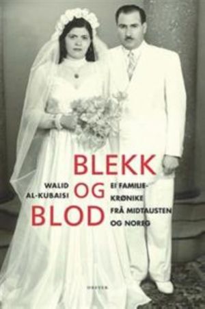 Blekk og blod. Ei familiekronike fra Midtausten og Noreg