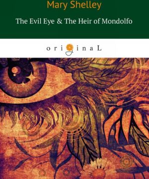 The Evil Eye & The Heir of Mondolfo