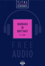 Barbara in Brittany / Barbara v Bretani. Kniga dlja chtenija. QR-kod dlja audio