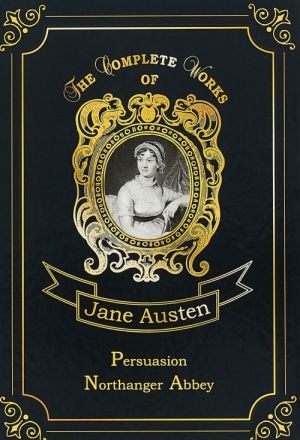 Persuasion & Northanger Abbey