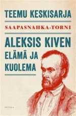 Saapasnahka-torni. Aleksis Kiven elämänkertomus