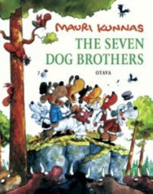 The seven dog brothers. Being a doggerel version of The seven brothers, Aleksis Kivi's classic novel from 1870