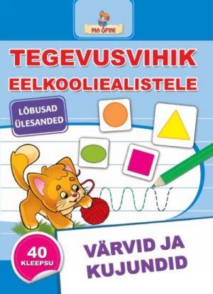 Värvid ja kujundid. tegevusvihik eelkooliealistele