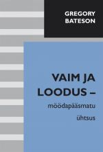 Vaim ja loodus - möödapääsmatu ühtsus