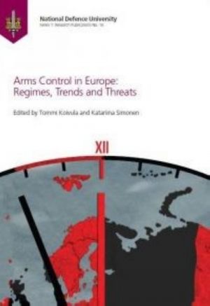 Arms Control in Europe Regimes, Trends and Threats