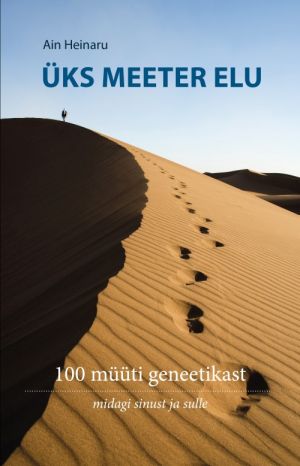 Üks meeter elu. 100 müüti geneetikast: midagi sinust ja sulle